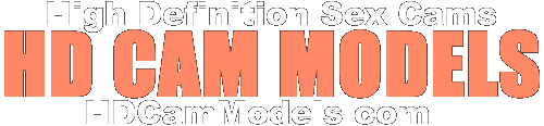 Hi-Def Adult Chat Cams • High Definition Cam Models • HDCamModels.com